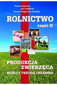 Produkcja zwierzęca. Bydło i trzoda chlewna. Rolnictwo. Tom 2