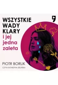 Wszystkie wady Klary i jej jedna zaleta
