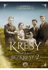 Kresy i bezkresy. Tom 2