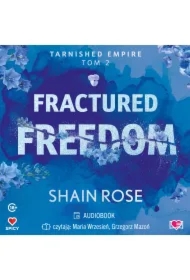 Fractured Freedom. Tarnished Empire. Tom 2