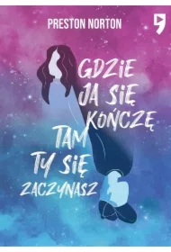 Gdzie ja się kończę, tam ty się zaczynasz