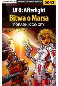 UFO: Afterlight - Bitwa o Marsa - poradnik do gry