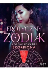 Erotyczny zodiak: 10 opowiadań dla Skorpiona