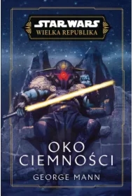 Star Wars. Wielka Republika. Oko ciemności