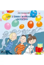 Liv i Emma: Liv i Emma wyprawiają urodziny