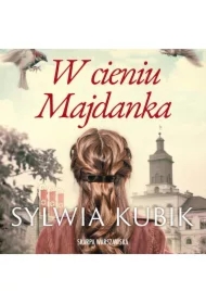 W cieniu Majdanka
