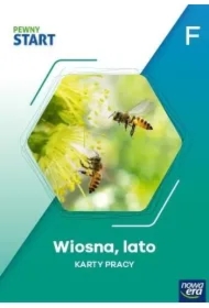 Pewny start. Poziom F. Wiosna, lato. Karty pracy