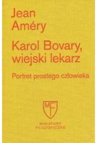 Karol Bovary, wiejski lekarz. Portret prostego człowieka