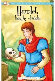 Hamlet, książę duński. Klasyka dla dzieci. William Szekspir. Tom 1