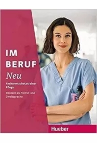 Im Beruf NEU. Fachwortschatztrainer Pflege
