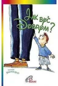 Jak być dobrym