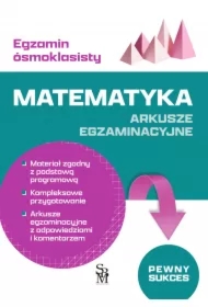 Egzamin ósmoklasisty. Matematyka. Arkusze egz.