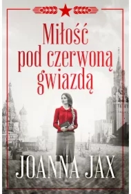 Miłość pod czerwoną gwiazdą. Tom 1