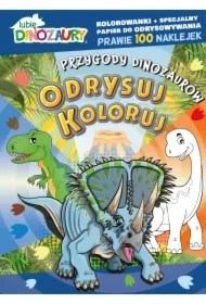 Lubię Dinozaury. Odrysuj koloruj. Przygody dinozaurów