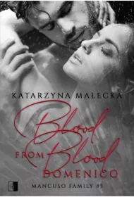 Blood from Blood. Domenico. Mancuso Family. Tom 3