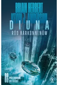 Ród Harkonnenów. Diuna. Preludium do Diuny. Tom 2
