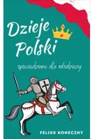 Dzieje Polski opowiedziane dla młodzieży
