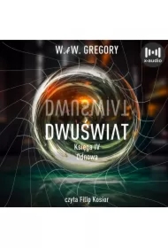 Dwuświat. Księga IV. Odnowa