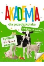 Akademia dla przedszkolaka. Zwierzęta na wsi