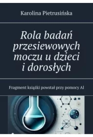 Rola badań przesiewowych moczu u dzieci i dorosłych