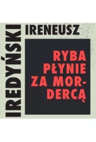 Ryba płynie za mordercą