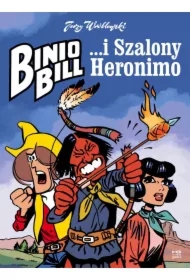 Binio Bill ... i Szalony Heronimo. Binio Bill. Tom 2