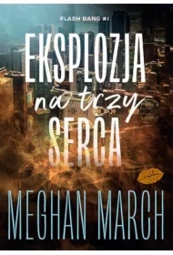 Eksplozja na trzy serca. Flash Bang #1