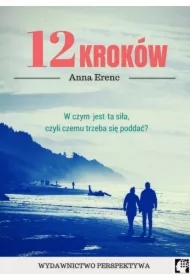 12 Kroków. W czym jest ta siła?