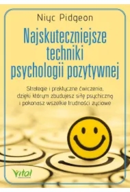 Najskuteczniejsze techniki psychologii pozytywnej
