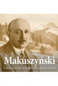 Makuszyński. O jednym takim, któremu ukradziono słońce