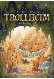 Trollheim. Podziemna misja