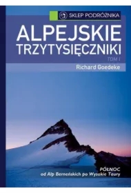 Alpejskie trzytysięczniki. Tom 1. Północ