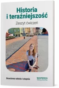 Historia i teraźniejszość. Zeszyt ćwiczeń.  Szkoła branżowa I stopnia