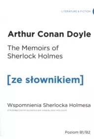 Memoirs of Sherlock Holmes. Wspomnienia Sherlocka Holmesa z podręcznym słownikiem angielsko-polskim. Poziom B1/B2