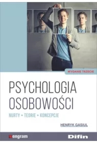 Psychologia osobowości. Nurty, teorie, koncepcje