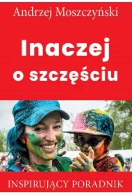 Inaczej o szczęściu
