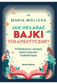 Jak układać bajki terapeutyczne?