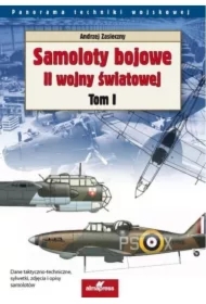 Samoloty bojowe II wojny światowej. Tom 1