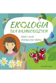 Ekologia dla najmłodszych. Dzień z życia ekologicznej rodziny