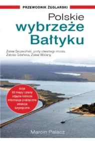 Polskie wybrzeże Bałtyku &ndash; przewodnik żeglarski