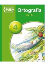 PUS Ortografia ch-h. Część 4. Ćwiczenia z ortografii języka polskiego