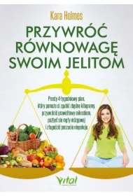 Przywróć równowagę swoim jelitom