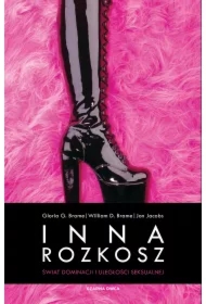 Inna rozkosz. Świat dominacji i uległości seksualnej