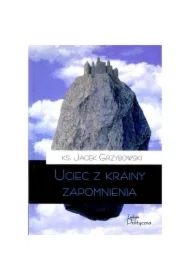 Uciec z krainy zapomnienia