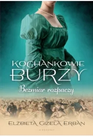 Bezmiar rozpaczy. Kochankowie Burzy. Tom 10