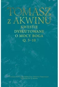 Kwestie dyskutowane o mocy Boga. Q. 5-10
