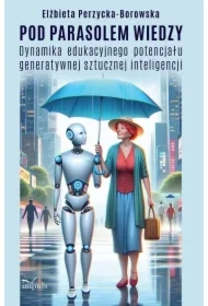 Pod parasolem wiedzy. Dynamika edukacyjnego...