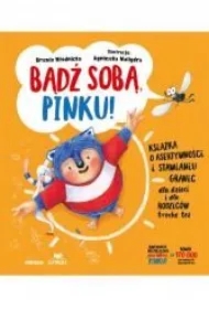 Bądź sobą, Pinku! Książka o asertywności...