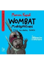 Wombat Maksymilian i misja na dachu świata audio.