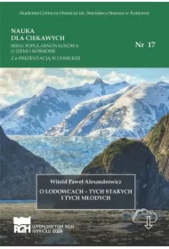 Nauka dla ciekawych. O lodowcach